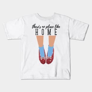 There's No Place Like Home Kids T-Shirt